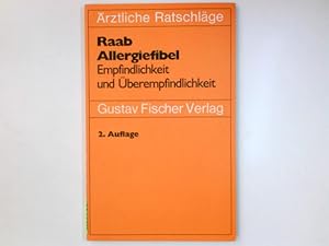 Bild des Verkufers fr Allergiefibel : Empfindlichkeit u. berempfindlichkeit. von / Gustav-Fischer-Taschenbcher : rztliche Ratschlge zum Verkauf von Antiquariat Buchhandel Daniel Viertel