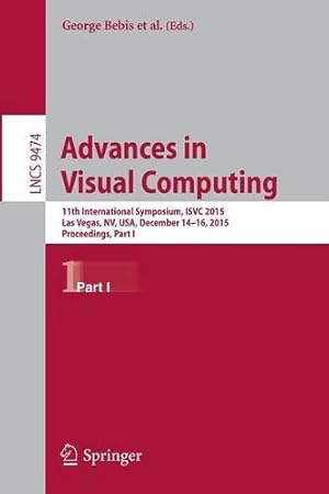 Seller image for Advances in Visual Computing: 11th International Symposium, ISVC 2015, Las Vegas, NV, USA, December 14-16, 2015, Proceedings, Part I (Lecture Notes in Computer Science) [Paperback ] for sale by booksXpress