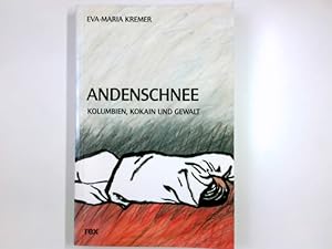 Bild des Verkufers fr Andenschnee : Kolumbien, Kokain und Gewalt. zum Verkauf von Antiquariat Buchhandel Daniel Viertel