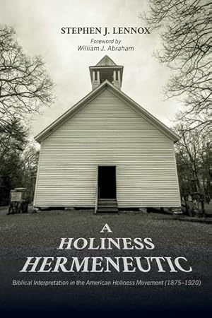 Seller image for A Holiness Hermeneutic [Hardcover ] for sale by booksXpress