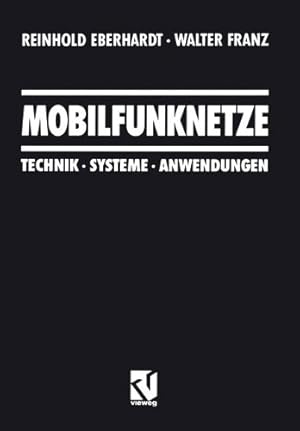 Bild des Verkufers fr Mobilfunknetze: Technik · Systeme · Anwendungen (German Edition) by Eberhardt, Reinhold, Franz, Walter [Paperback ] zum Verkauf von booksXpress