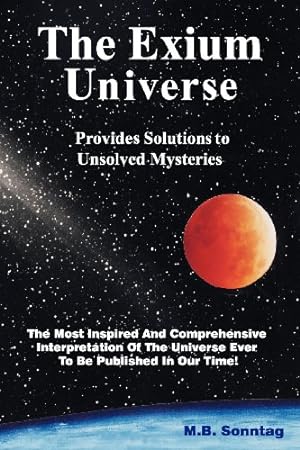 Imagen del vendedor de How The Universe Was Created Without the Big Bang: The First Everything Theory that Solved All Cosmic Mysteries by Sonntag, M. B. [Paperback ] a la venta por booksXpress