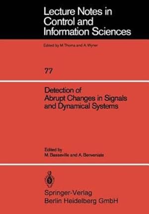 Bild des Verkufers fr Detection of Abrupt Changes in Signals and Dynamical Systems (Lecture Notes in Control and Information Sciences) [Paperback ] zum Verkauf von booksXpress