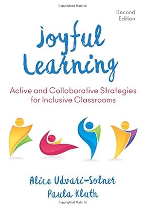 Bild des Verkufers fr Joyful Learning: Active and Collaborative Strategies for Inclusive Classrooms by Udvari-Solner, Alice, Kluth, Paula M. [Paperback ] zum Verkauf von booksXpress