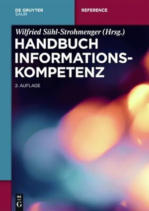 Bild des Verkufers fr Handbuch Informationskompetenz (de Gruyter Reference) (German Edition) [Hardcover ] zum Verkauf von booksXpress