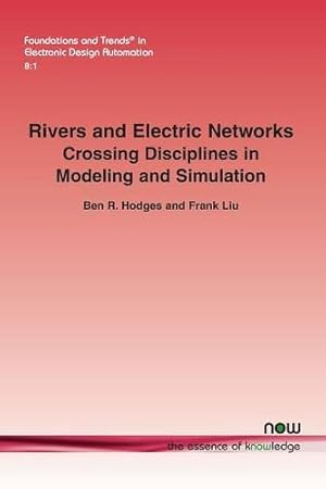 Seller image for Rivers and Electric Networks: Crossing Disciplines in Modeling and Simulation (Foundations and Trends in Electronic Design Automation) [Soft Cover ] for sale by booksXpress