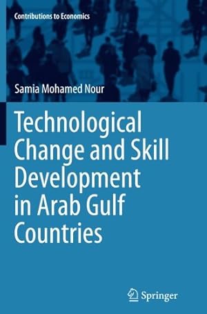 Imagen del vendedor de Technological Change and Skill Development in Arab Gulf Countries (Contributions to Economics) by Mohamed Nour, Samia Mohamed [Paperback ] a la venta por booksXpress