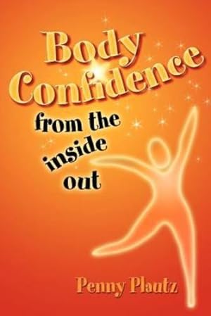 Seller image for Body Confidence from the Inside Out [Soft Cover ] for sale by booksXpress
