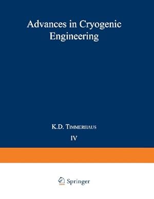 Image du vendeur pour Advances in Cryogenic Engineering: Proceedings of the 1958 Cryogenic Engineering Conference (Volume 4) by Timmerhaus, K. D. [Paperback ] mis en vente par booksXpress