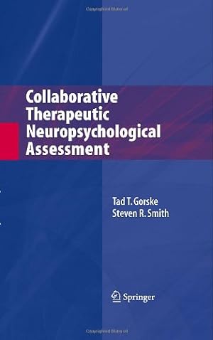 Seller image for Collaborative Therapeutic Neuropsychological Assessment by Gorske, Tad T., Smith, Steven R. [Hardcover ] for sale by booksXpress