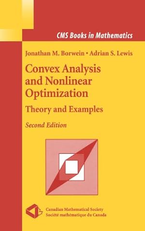 Immagine del venditore per Convex Analysis and Nonlinear Optimization: Theory and Examples (CMS Books in Mathematics) by Borwein, Jonathan, Lewis, Adrian S. [Hardcover ] venduto da booksXpress