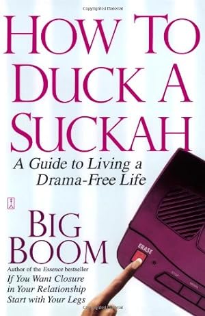 Immagine del venditore per How to Duck a Suckah: A Guide to Living a Drama-Free Life by Boom, Big [Paperback ] venduto da booksXpress