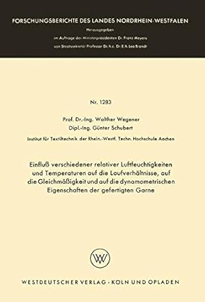 Seller image for Einflu  verschiedener relativer Luftfeuchtigkeiten und Temperaturen auf die Laufverhältnisse, auf die Gleichmä igkeit und auf die dynamometrischen . Landes Nordrhein-Westfalen) (German Edition) by Wegener, Walther [Paperback ] for sale by booksXpress