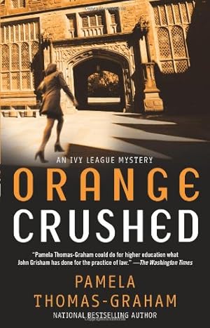 Seller image for Orange Crushed: An Ivy League Mystery (Ivy League Mysteries) by Thomas-Graham, Pamela [Paperback ] for sale by booksXpress