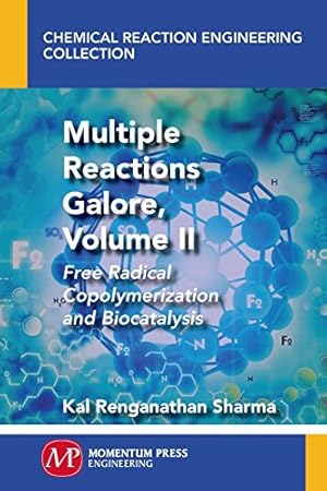 Seller image for Multiple Reactions Galore, Volume II: Free Radical Copolymerization and Biocatalysis [Soft Cover ] for sale by booksXpress