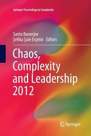 Seller image for Chaos, Complexity and Leadership 2012 (Springer Proceedings in Complexity) [Paperback ] for sale by booksXpress