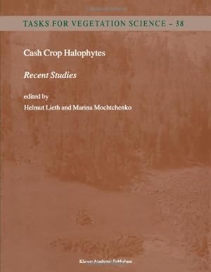 Seller image for Cash Crop Halophytes: Recent Studies: 10 Years after Al Ain Meeting (Tasks for Vegetation Science) [Paperback ] for sale by booksXpress