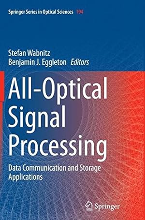 Image du vendeur pour All-Optical Signal Processing: Data Communication and Storage Applications (Springer Series in Optical Sciences) [Paperback ] mis en vente par booksXpress