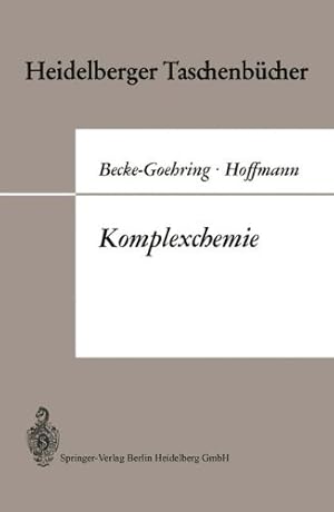 Bild des Verkufers fr Komplexchemie: Vorlesungen über Anorganische Chemie Von Margot Becke-Goehring (Heidelberger Taschenbücher) (German Edition) by Becke-Goehring, Margot, Hoffmann, Harald [Paperback ] zum Verkauf von booksXpress