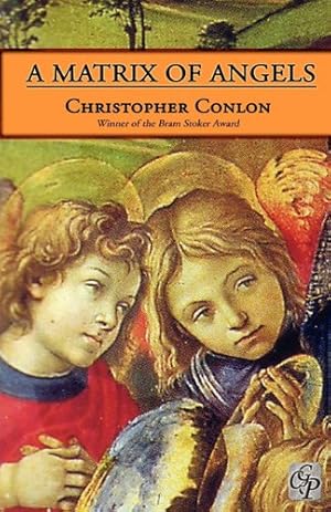 Seller image for A Matrix of Angels by Conlon, Christopher [Paperback ] for sale by booksXpress