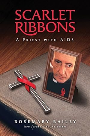 Seller image for Scarlet Ribbons: A Priest with AIDS by Bailey, Rosemary [Paperback ] for sale by booksXpress