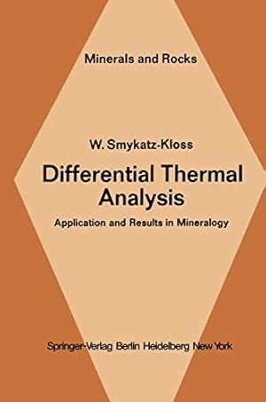 Imagen del vendedor de Differential Thermal Analysis: Application and Results in Mineralogy (Minerals, Rocks and Mountains) by Smykatz-Kloss, W. [Paperback ] a la venta por booksXpress