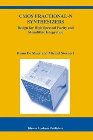 Seller image for CMOS Fractional-N Synthesizers: Design for High Spectral Purity and Monolithic Integration (The Springer International Series in Engineering and Computer Science) by De Muer, Bram, Steyaert, Michiel [Paperback ] for sale by booksXpress