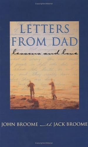 Immagine del venditore per Letters from Dad: Lessons and Love by Broome, John, Broome, Jack [Hardcover ] venduto da booksXpress