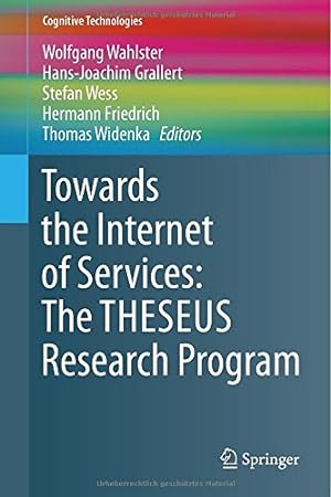 Imagen del vendedor de Towards the Internet of Services: The THESEUS Research Program (Cognitive Technologies) [Hardcover ] a la venta por booksXpress