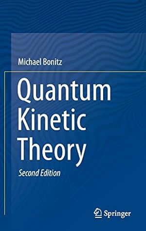 Image du vendeur pour Quantum Kinetic Theory by Bonitz, Michael [Hardcover ] mis en vente par booksXpress