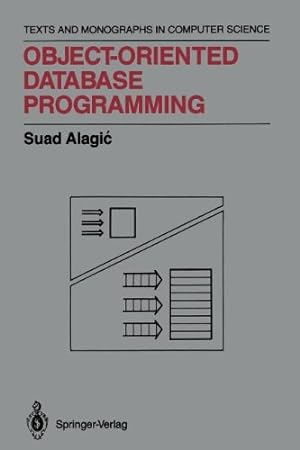 Immagine del venditore per Object-Oriented Database Programming (Monographs in Computer Science) by Alagic, Suad [Paperback ] venduto da booksXpress