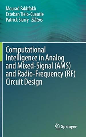 Bild des Verkufers fr Computational Intelligence in Analog and Mixed-Signal (AMS) and Radio-Frequency (RF) Circuit Design [Hardcover ] zum Verkauf von booksXpress