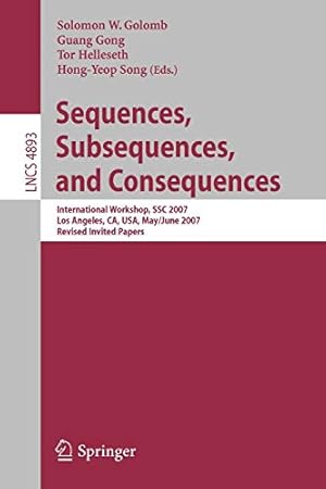 Immagine del venditore per Sequences, Subsequences, and Consequences: International Workshop, SSC 2007, Los Angeles, CA, USA, May 31 - June 2, 2007, Revised Invited Papers (Lecture Notes in Computer Science) [Soft Cover ] venduto da booksXpress