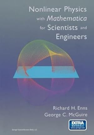 Seller image for Nonlinear Physics with Mathematica for Scientists and Engineers by Enns, Richard H., McGuire, George C. [Paperback ] for sale by booksXpress