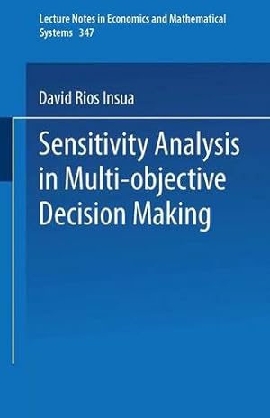 Seller image for Sensitivity Analysis in Multi-objective Decision Making (Lecture Notes in Economics and Mathematical Systems) by Rios Insua, David [Paperback ] for sale by booksXpress