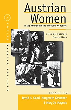 Seller image for Austrian Women in the Nineteenth and Twentieth Centuries: Cross-disciplinary Perspectives (Austrian and Habsburg Studies) by Grandner, Margarete, Jones, Mary, Gradner, Margarete, Maynes, Mary Jo [Paperback ] for sale by booksXpress