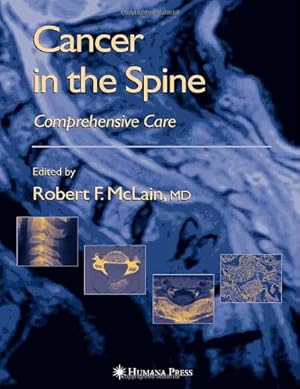 Bild des Verkufers fr Cancer in the Spine: Comprehensive Care (Current Clinical Oncology) [Hardcover ] zum Verkauf von booksXpress