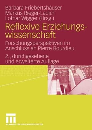 Immagine del venditore per Reflexive Erziehungswissenschaft: Forschungsperspektiven im Anschluss an Pierre Bourdieu (German Edition) [Paperback ] venduto da booksXpress