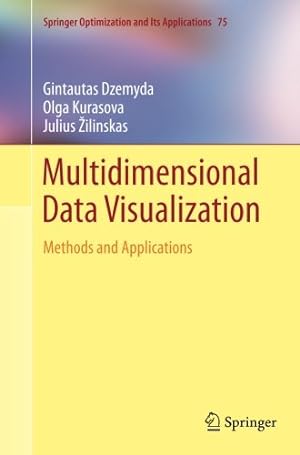 Seller image for Multidimensional Data Visualization: Methods and Applications (Springer Optimization and Its Applications) by Dzemyda, Gintautas [Paperback ] for sale by booksXpress