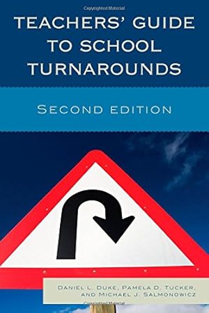 Seller image for Teachers' Guide to School Turnarounds by Duke, Daniel L., Tucker, Pamela D., Salmonowicz, Michael J. [Hardcover ] for sale by booksXpress