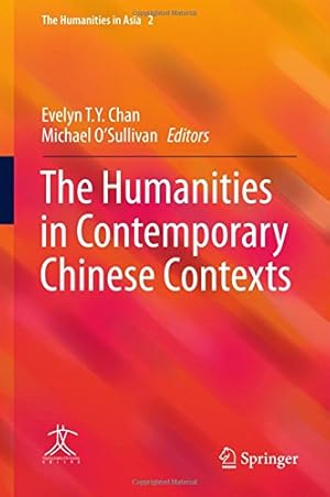 Seller image for The Humanities in Contemporary Chinese Contexts (The Humanities in Asia) [Hardcover ] for sale by booksXpress