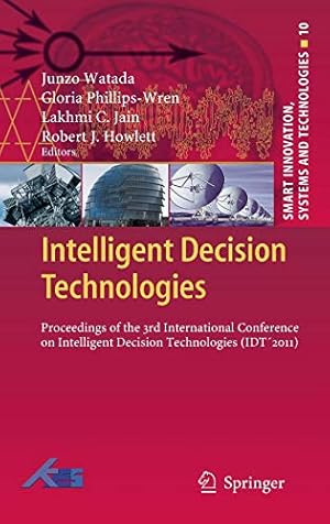 Seller image for Intelligent Decision Technologies: Proceedings of the 3rd International Conference on Intelligent Decision Technologies (IDT´2011) (Smart Innovation, Systems and Technologies) [Hardcover ] for sale by booksXpress