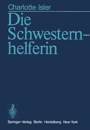 Imagen del vendedor de Die Schwesternhelferin (German Edition) by Isler, C. [Paperback ] a la venta por booksXpress