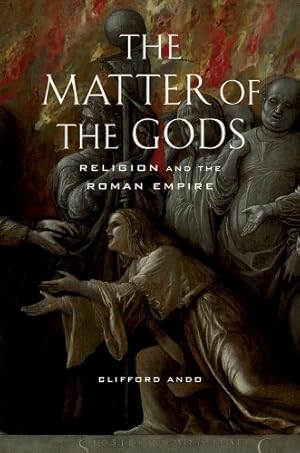 Immagine del venditore per The Matter of the Gods: Religion and the Roman Empire by Ando, Clifford [Paperback ] venduto da booksXpress