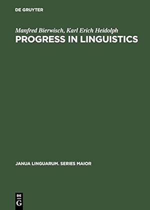 Seller image for Progress in Linguistics (Janua Linguarum. Series Maior) (Janua Linguarum. Maior) by Bierwisch, Manfred, Heidolph, Karl Erich [Hardcover ] for sale by booksXpress