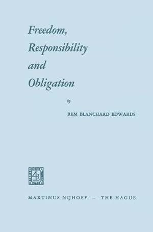 Immagine del venditore per Freedom, Responsibility and Obligation by Edwards, Rem Blanchard [Paperback ] venduto da booksXpress