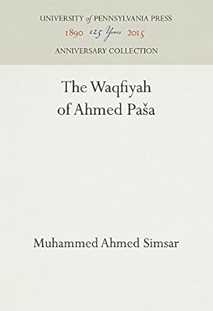 Immagine del venditore per The Waqfiyah of Amed Pasa by Simsar, Muhammed Ahmed [Hardcover ] venduto da booksXpress