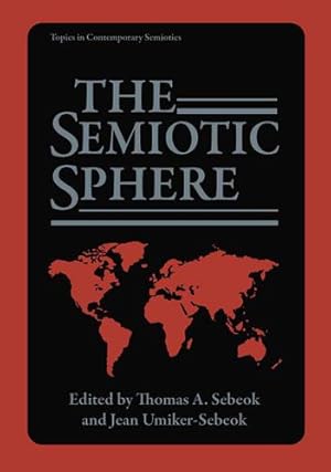 Imagen del vendedor de The Semiotic Sphere (Topics in Contemporary Semiotics) [Paperback ] a la venta por booksXpress