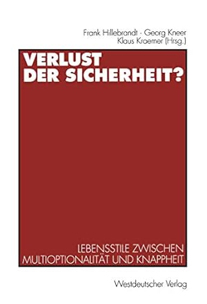 Imagen del vendedor de Verlust der Sicherheit?: Lebensstile zwischen Multioptionalitat und Knappheit (German Edition) [Perfect Paperback ] a la venta por booksXpress