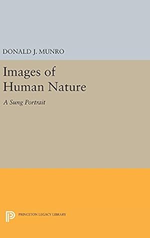 Immagine del venditore per Images of Human Nature: A Sung Portrait (Princeton Legacy Library) by Munro, Donald J. [Hardcover ] venduto da booksXpress